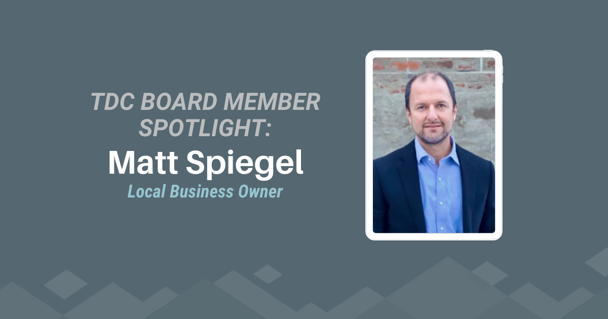 TDC News Board Member Spotlight Matt Spiegel